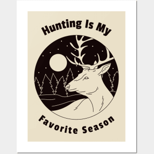 Hunting Is My Favorite Season Posters and Art